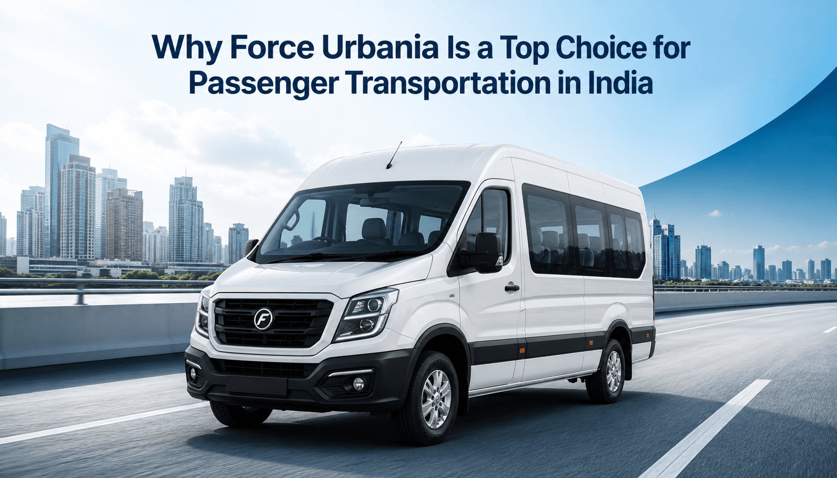 Why Force Urbania Is a Top Choice for Passenger Transportation in India
